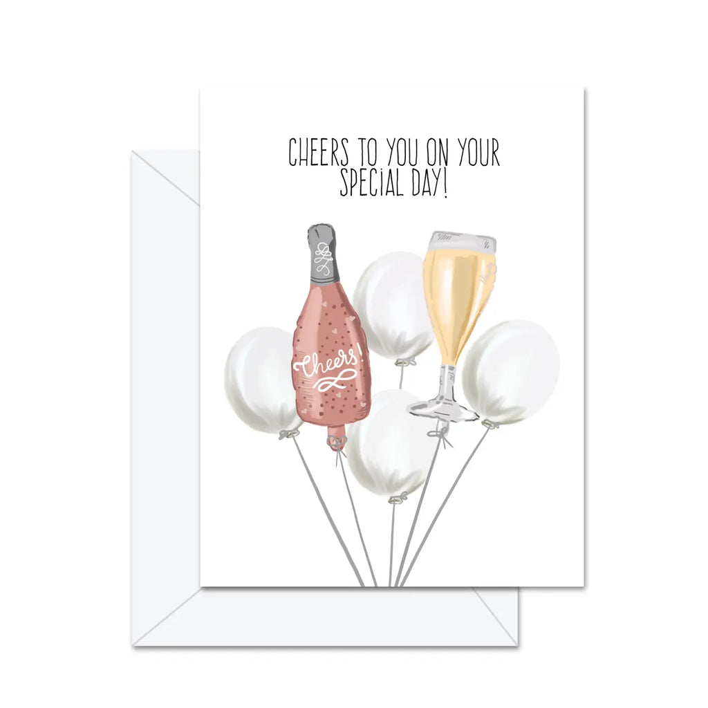CHEERS TO YOU ON YOUR SPECIAL DAY CARD