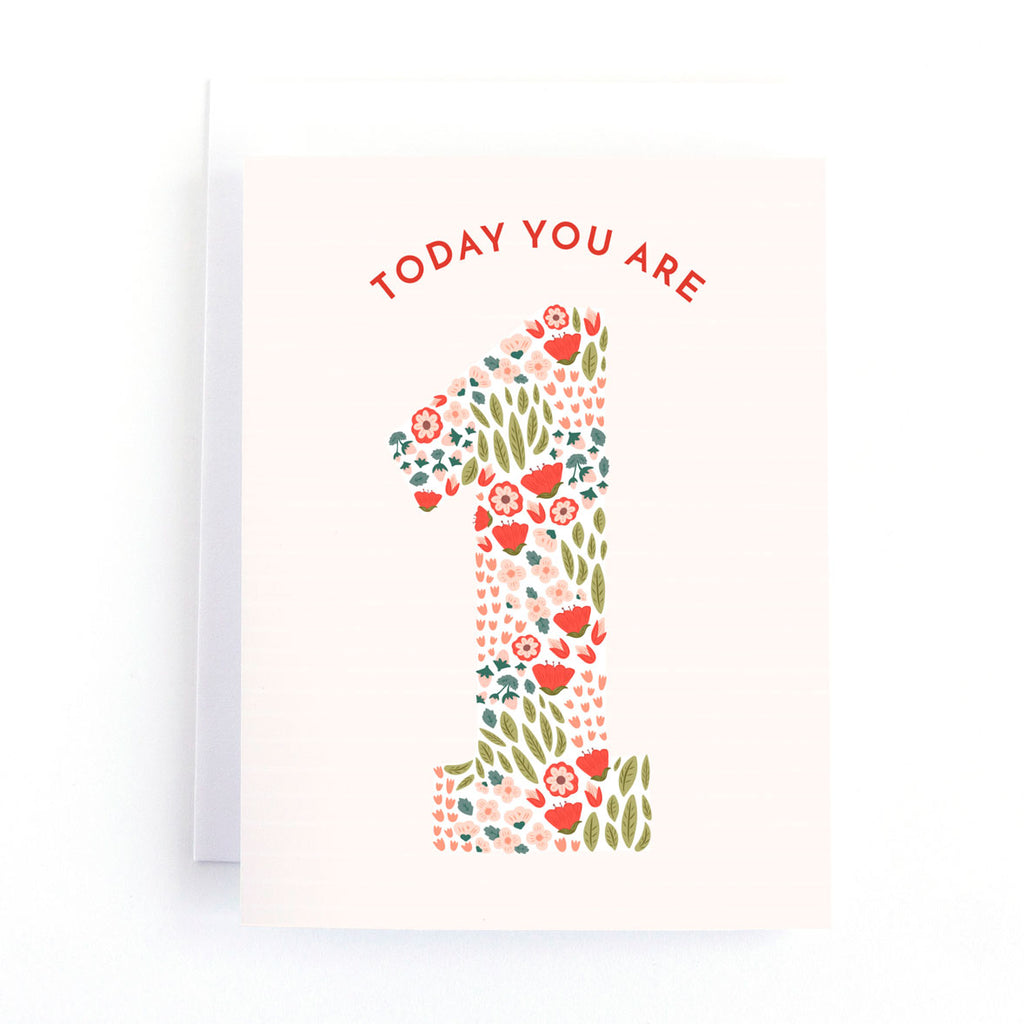 TODAY YOU ARE 1 FLORAL CARD