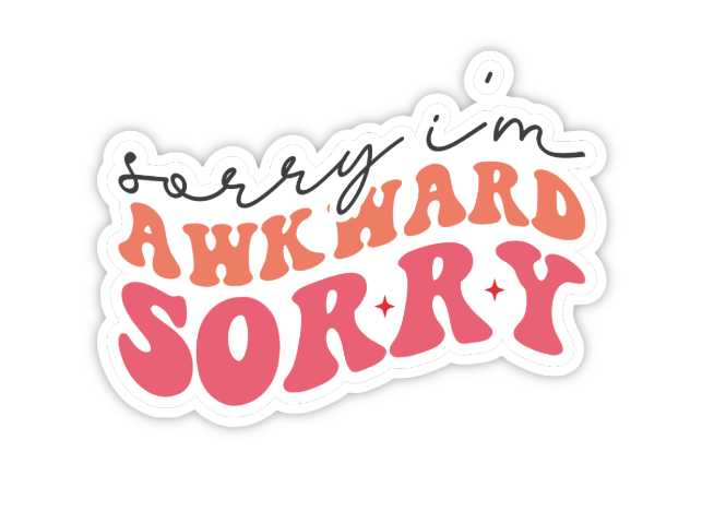 SORRY I'M AWKWARD STICKER