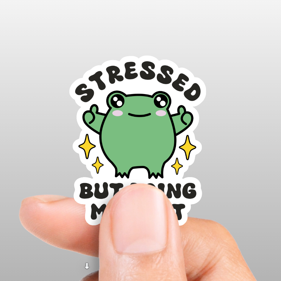STRESSED BUT DOING MY BEST STICKER