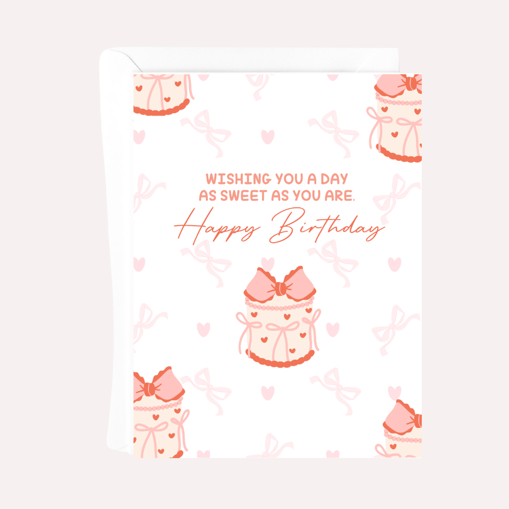 WISHING YOU A DAY AS SWEET AS YOU ARE CARD