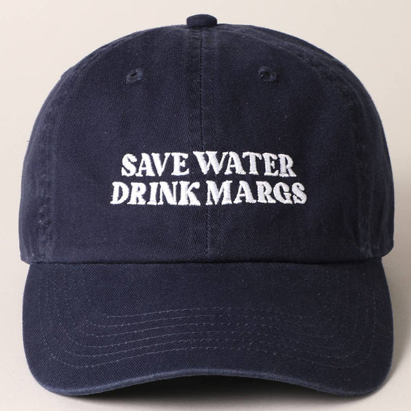 SAVE WATER DRINK MARGS BASEBALL CAP
