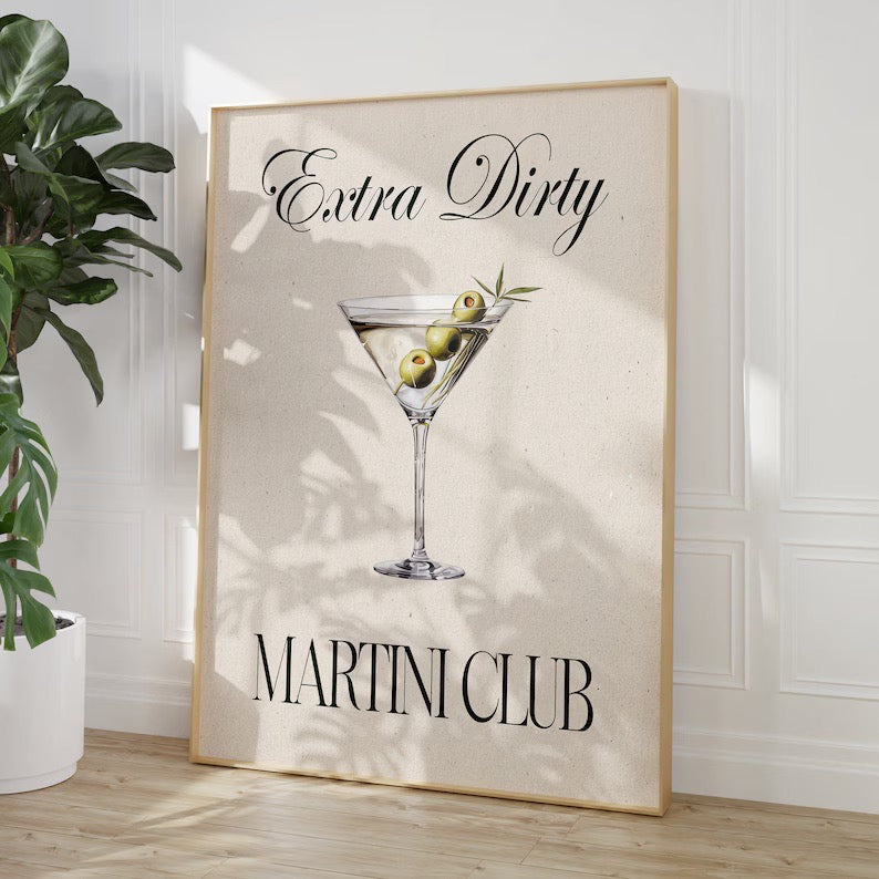 EXTRA DIRTY MARTINI CLUB PRINT