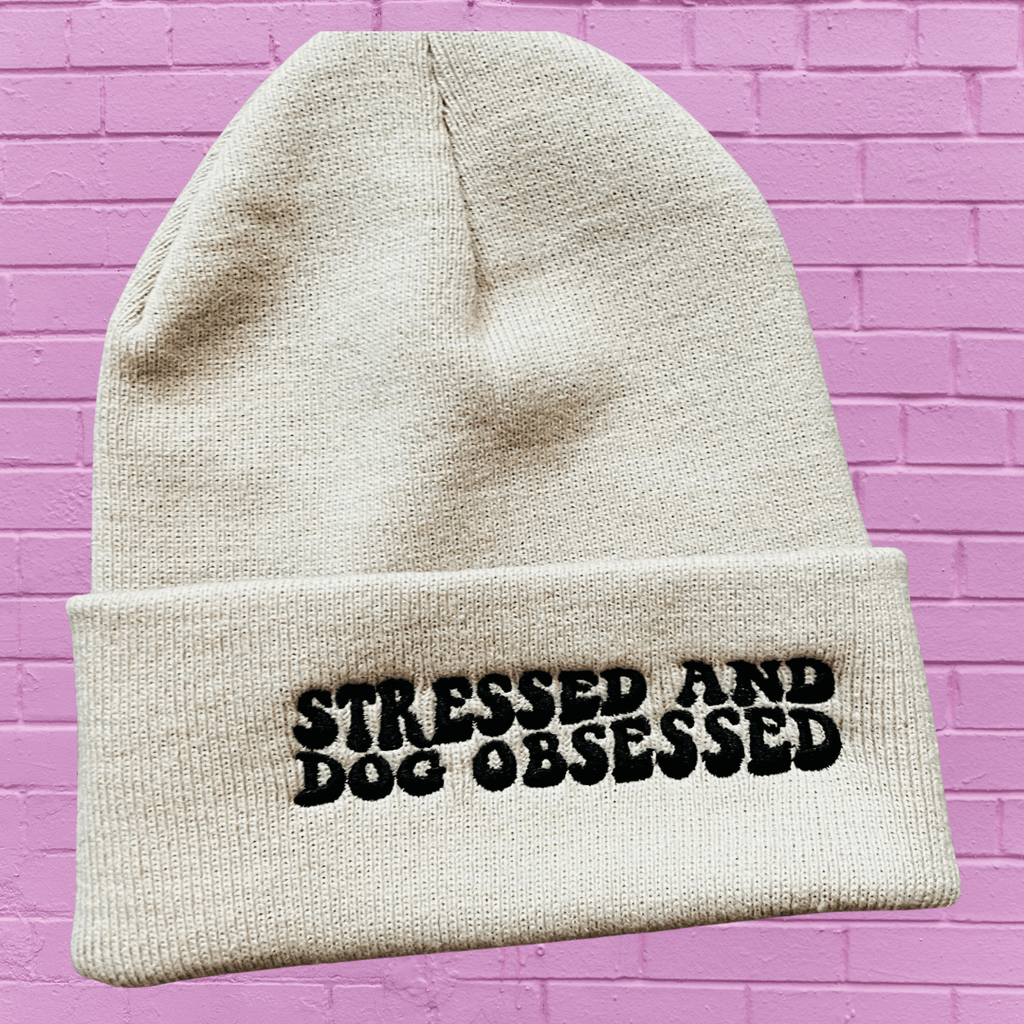 Beanie- Stressed and Dog Obsessed - 1